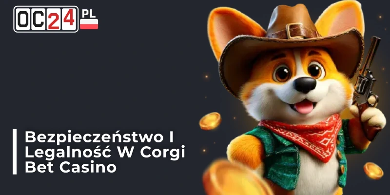 Grafika przedstawiająca temat bezpieczeństwa i legalności usług Corgi Bet Casino w ramach recenzji
