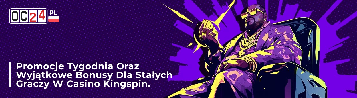 Promocje tygodnia i bonusy dla stałych graczy w Casino Kingspin