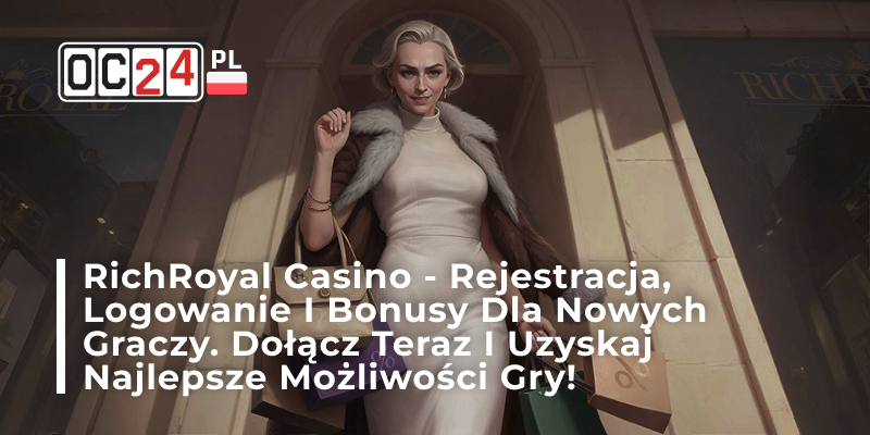 RichRoyal Casino - Rejestracja, logowanie i bonusy | Dołącz i graj teraz Rejestracja i logowanie w RichRoyal Casino z bonusami dla nowych graczy - zacznij grać i wygrywać już dziś