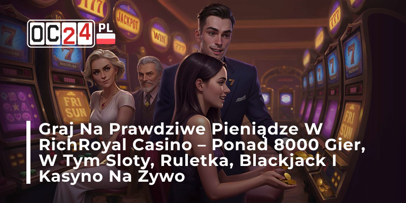 Graj na prawdziwe pieniądze w RichRoyal Casino – sloty, ruletka, blackjack i kasyno na żywo RichRoyal Casino – odkryj gry na prawdziwe pieniądze: sloty, ruletka, blackjack, kasyno na żywo i wiele innych